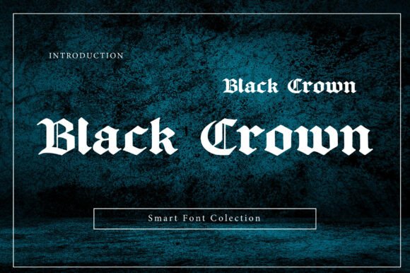 Black Crown: Mastering the Art of Dramatic Gothic Typography