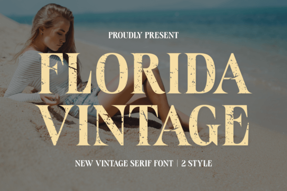 Florida Vintage: The Serif Font with Summer Soul