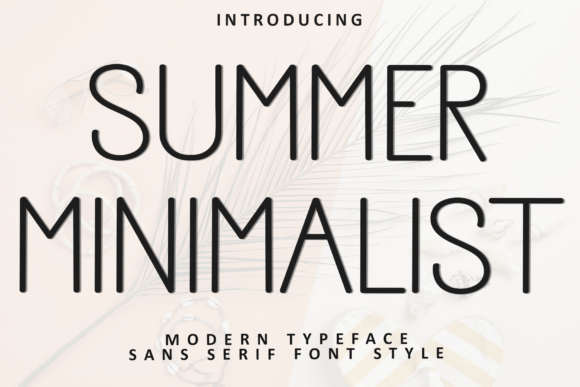 Summer Minimalist: A Festive Typeface for Modern Designers